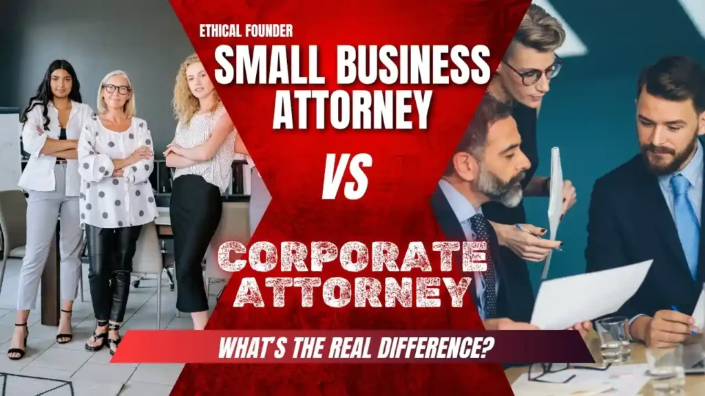 Small Business Attorney vs Corporate Attorney: What's the Real Difference? The Difference Between A Business Lawyer And A Corporate Lawyer Starts With The Paycheck explained by Ethical founder team and co.