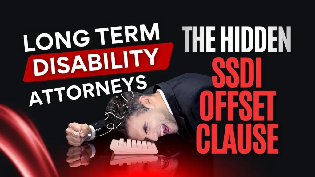 Ethical Founders Explained What is Long Term Disability Attorney: The Hidden SSDI Offset Clause in the USA